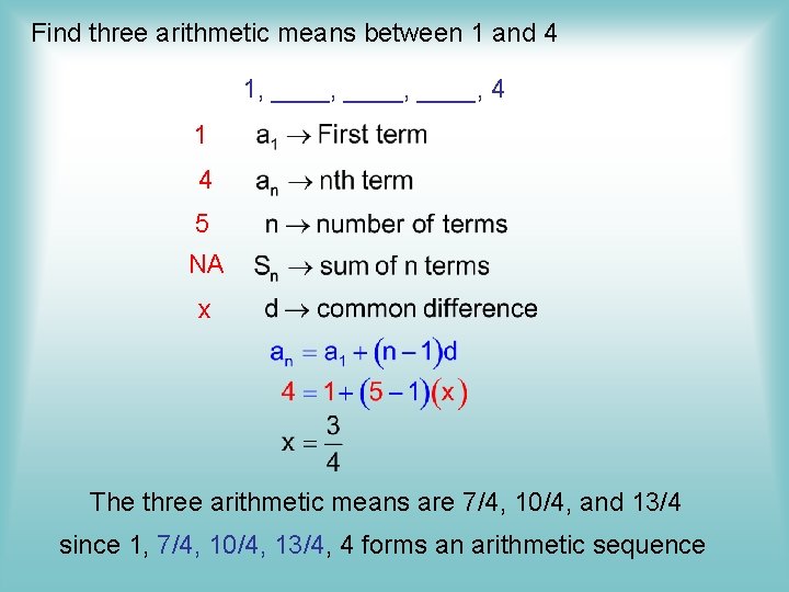 Find three arithmetic means between 1 and 4 1, ____, 4 1 4 5