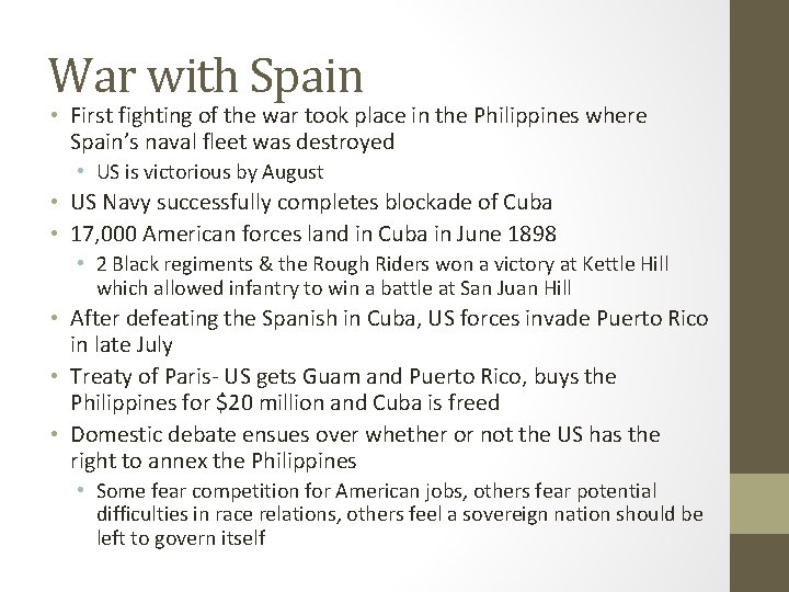 War with Spain • First fighting of the war took place in the Philippines