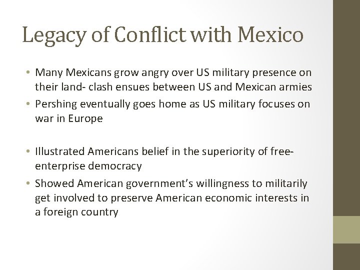 Legacy of Conflict with Mexico • Many Mexicans grow angry over US military presence