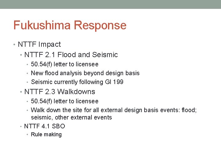 Fukushima Response • NTTF Impact • NTTF 2. 1 Flood and Seismic • 50.
