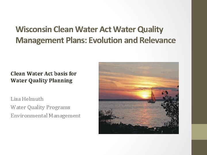 Wisconsin Clean Water Act Water Quality Management Plans: Evolution and Relevance Clean Water Act