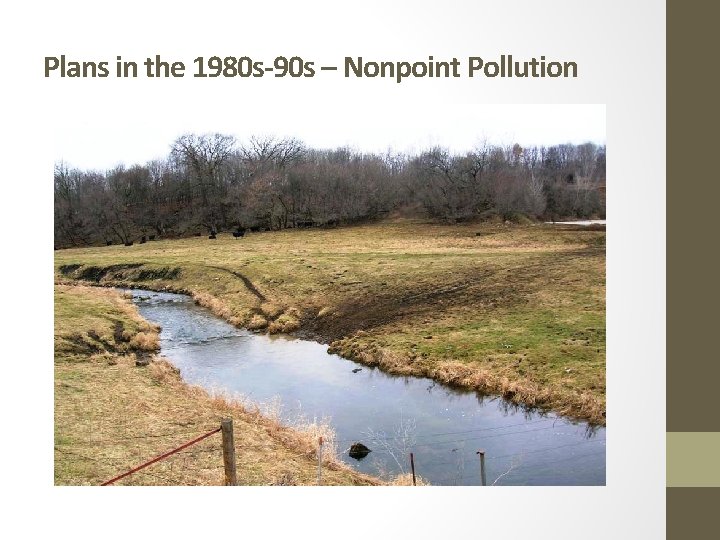 Plans in the 1980 s-90 s – Nonpoint Pollution 