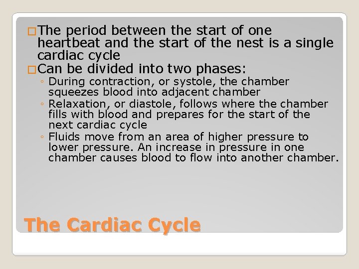 �The period between the start of one heartbeat and the start of the nest