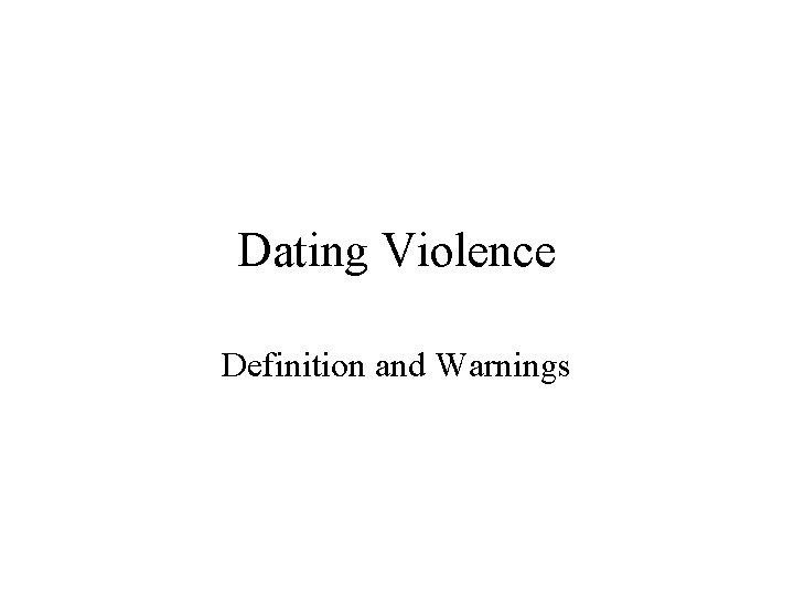 Dating Violence Definition and Warnings 