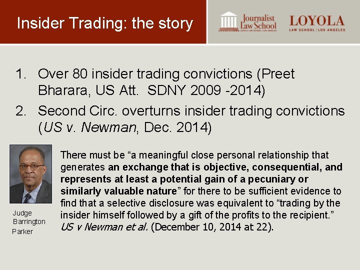 Insider Trading: the story 1. Over 80 insider trading convictions (Preet Bharara, US Att.