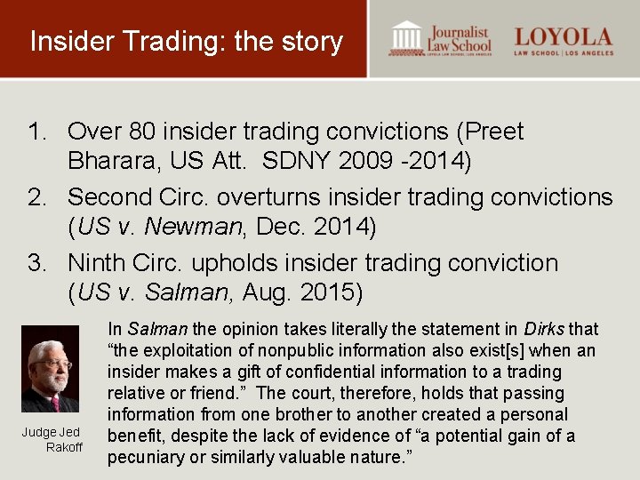 Insider Trading: the story 1. Over 80 insider trading convictions (Preet Bharara, US Att.