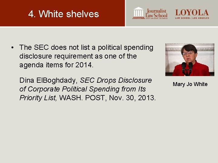 4. White shelves • The SEC does not list a political spending disclosure requirement