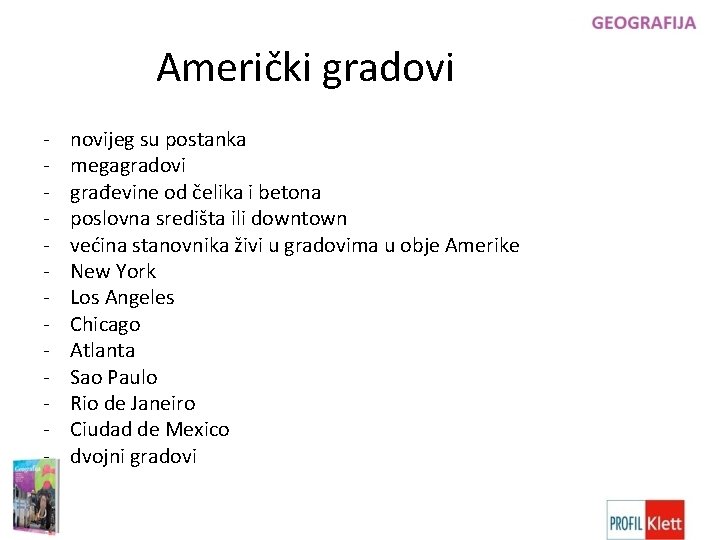 Američki gradovi - novijeg su postanka megagradovi građevine od čelika i betona poslovna središta