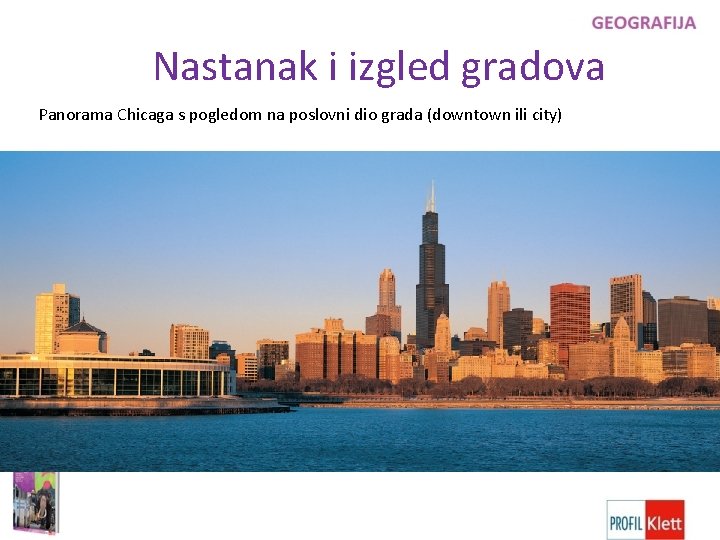 Nastanak i izgled gradova Panorama Chicaga s pogledom na poslovni dio grada (downtown ili