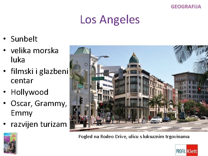 Los Angeles • Sunbelt • velika morska luka • filmski i glazbeni centar •