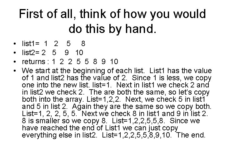 First of all, think of how you would do this by hand. • • First of all, think of how you would do this by hand. • •