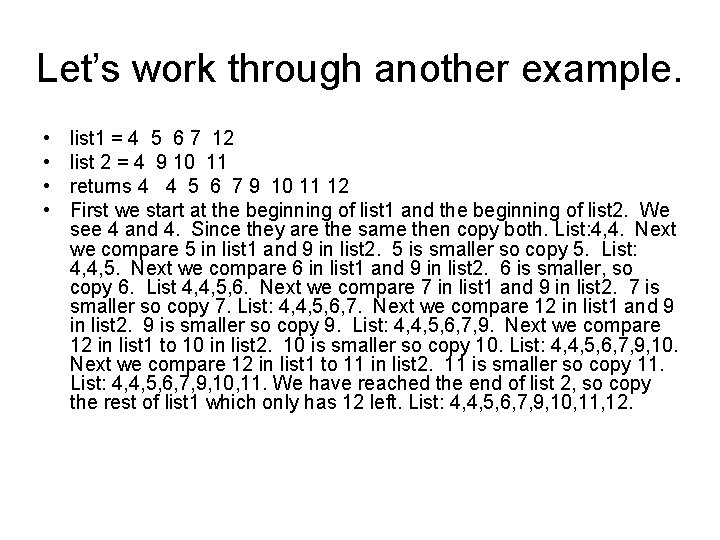 Let’s work through another example. • • list 1 = 4 5 6 7 Let’s work through another example. • • list 1 = 4 5 6 7