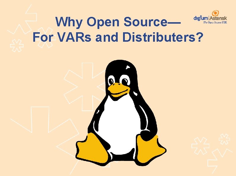 Why Open Source— For VARs and Distributers? 