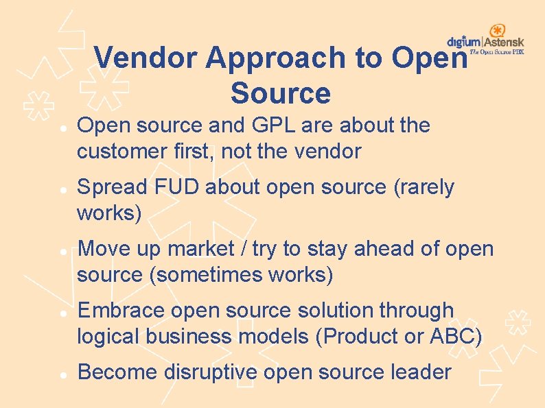 Vendor Approach to Open Source Open source and GPL are about the customer first,