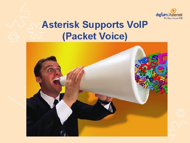 Asterisk Supports Vo. IP (Packet Voice) 