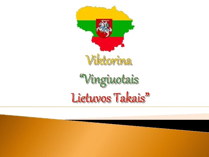 Viktorina “Vingiuotais Lietuvos Takais” 