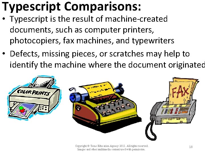Typescript Comparisons: • Typescript is the result of machine-created documents, such as computer printers,