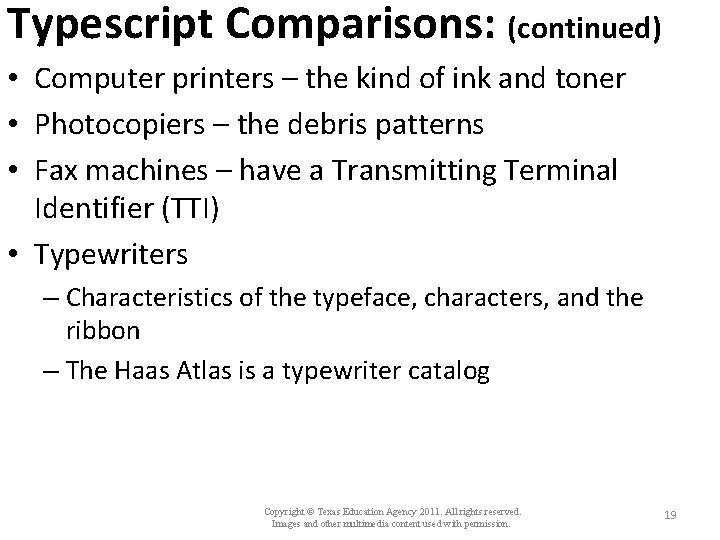 Typescript Comparisons: (continued) • Computer printers – the kind of ink and toner •