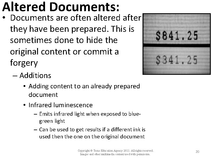 Altered Documents: • Documents are often altered after they have been prepared. This is