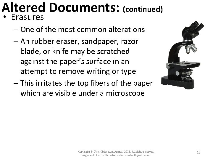 Altered Documents: (continued) • Erasures – One of the most common alterations – An