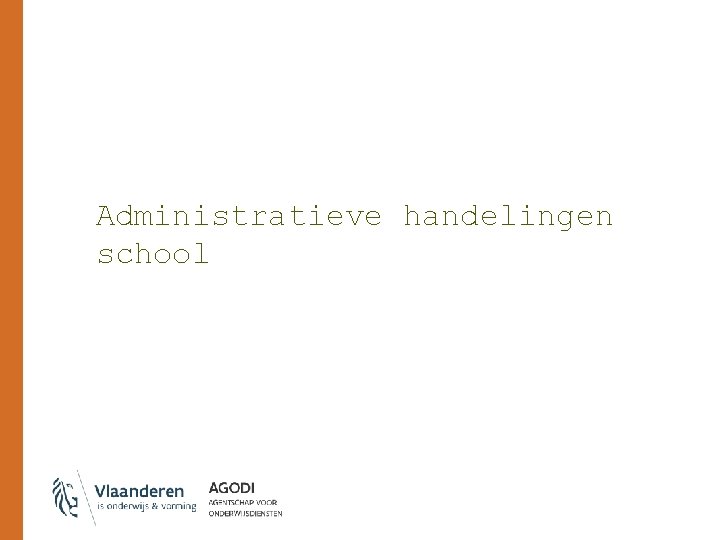 Administratieve handelingen school 