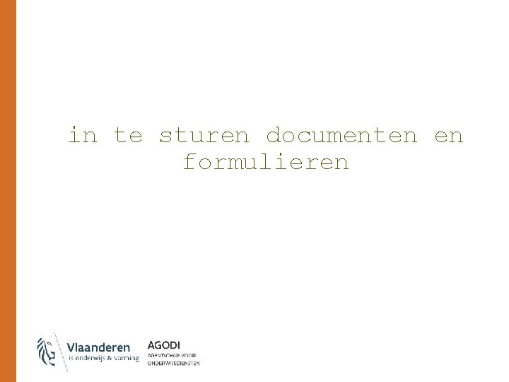 in te sturen documenten en formulieren 