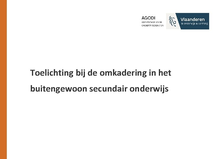 Toelichting bij de omkadering in het buitengewoon secundair onderwijs 