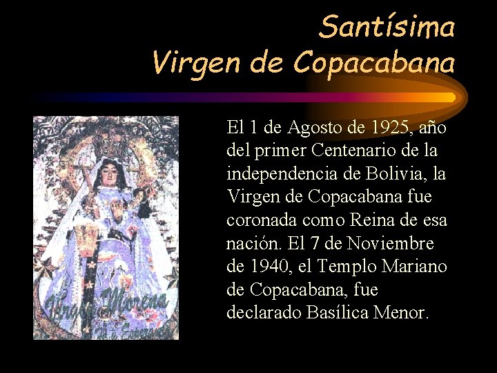 Santísima Virgen de Copacabana El 1 de Agosto de 1925, año del primer Centenario