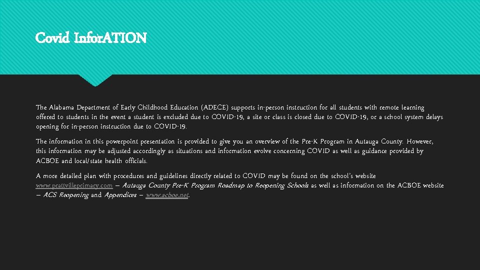 Covid Infor. ATION The Alabama Department of Early Childhood Education (ADECE) supports in-person instruction