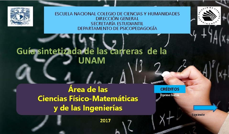 ESCUELA NACIONAL COLEGIO DE CIENCIAS Y HUMANIDADES DIRECCIÓN GENERAL SECRETARÍA ESTUDIANTIL DEPARTAMENTO DE PSICOPEDAGOGÍA