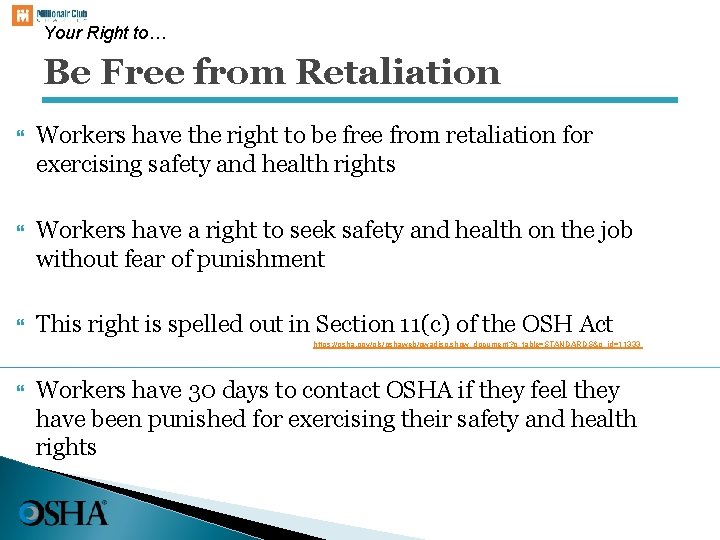 Your Right to… Be Free from Retaliation Workers have the right to be free