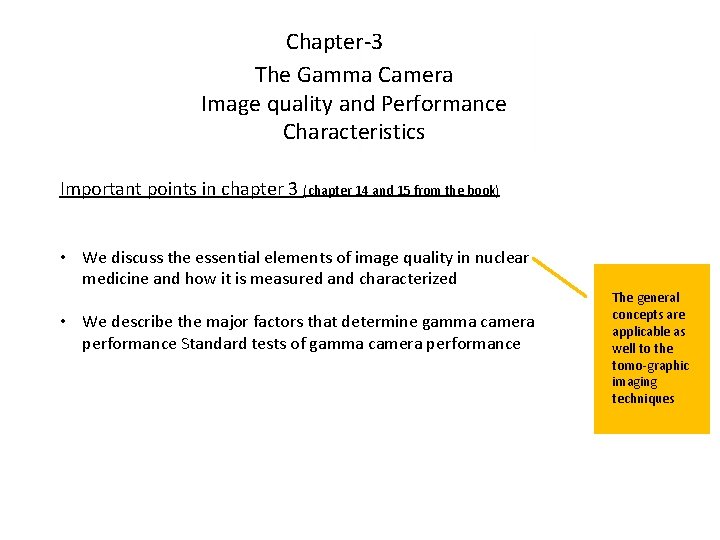 Chapter-3 The Gamma Camera Image quality and Performance Characteristics Important points in chapter 3