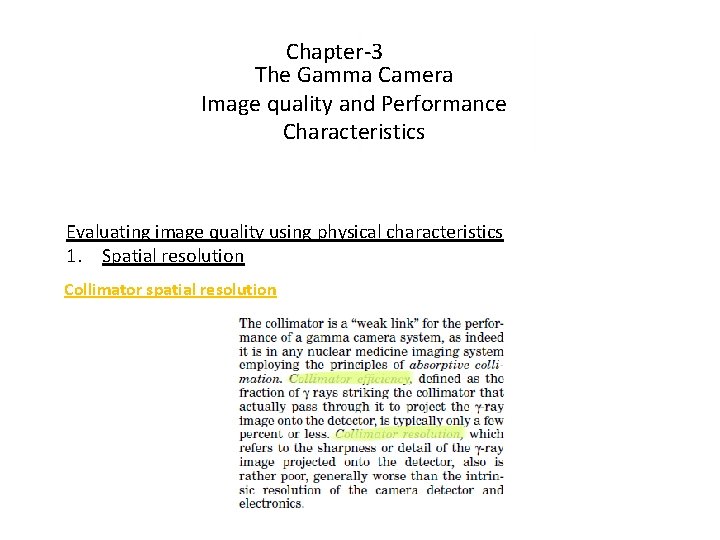 Chapter-3 The Gamma Camera Image quality and Performance Characteristics Evaluating image quality using physical