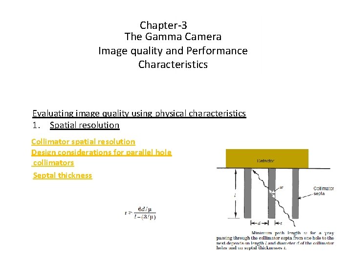 Chapter-3 The Gamma Camera Image quality and Performance Characteristics Evaluating image quality using physical