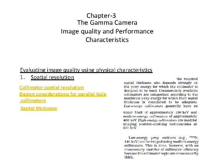 Chapter-3 The Gamma Camera Image quality and Performance Characteristics Evaluating image quality using physical