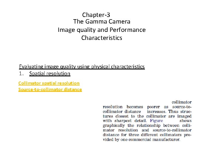 Chapter-3 The Gamma Camera Image quality and Performance Characteristics Evaluating image quality using physical