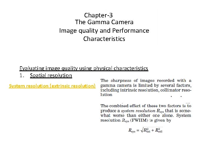 Chapter-3 The Gamma Camera Image quality and Performance Characteristics Evaluating image quality using physical
