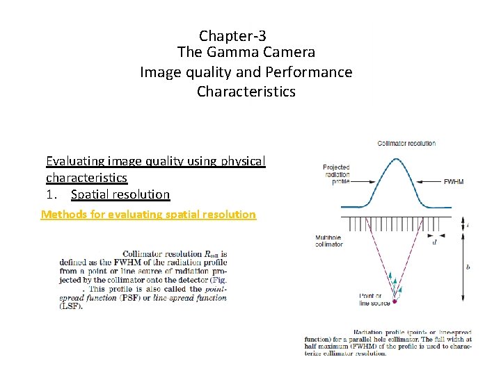 Chapter-3 The Gamma Camera Image quality and Performance Characteristics Evaluating image quality using physical