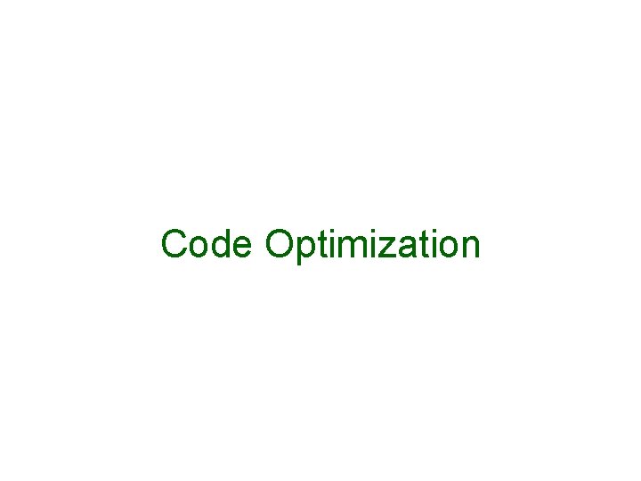 Code Optimization 