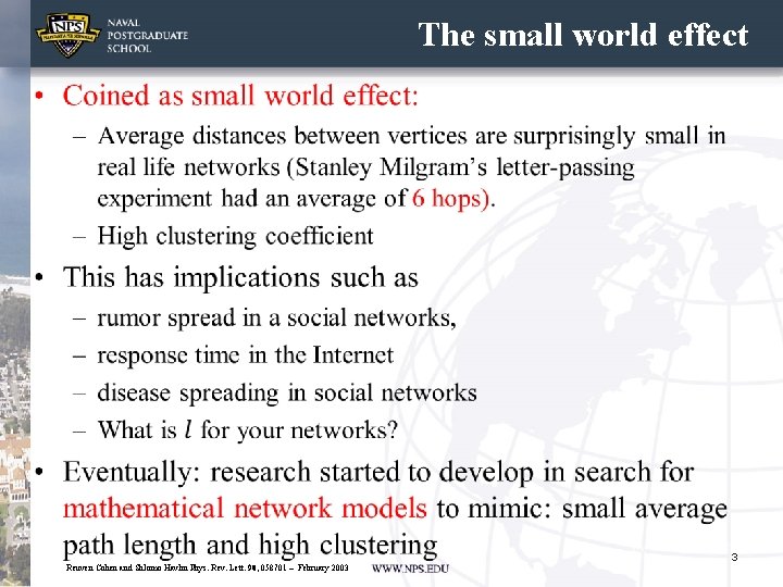 The small world effect • Reuven Cohen and Shlomo Havlin Phys. Rev. Lett. 90,