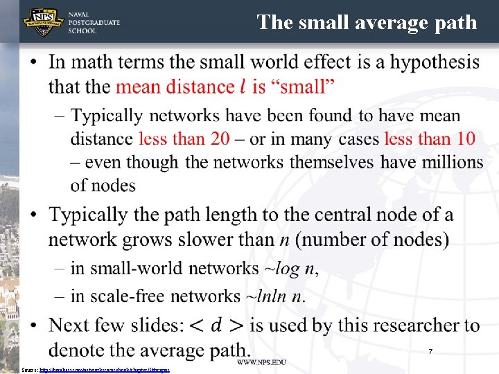 The small average path • 7 Source: http: //barabasi. com/networksciencebook/chapter/5#origins 