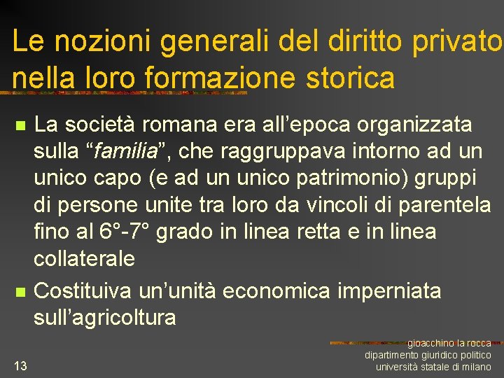 Le nozioni generali del diritto privato nella loro formazione storica n n 13 La