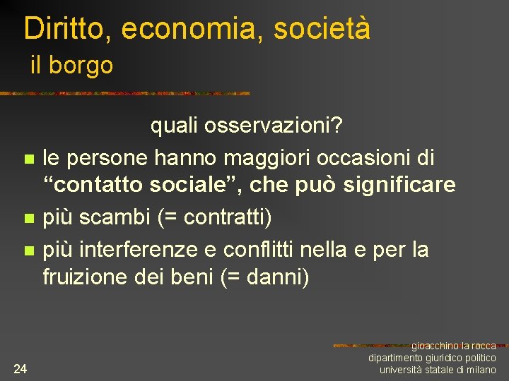 Diritto, economia, società il borgo n n n 24 quali osservazioni? le persone hanno