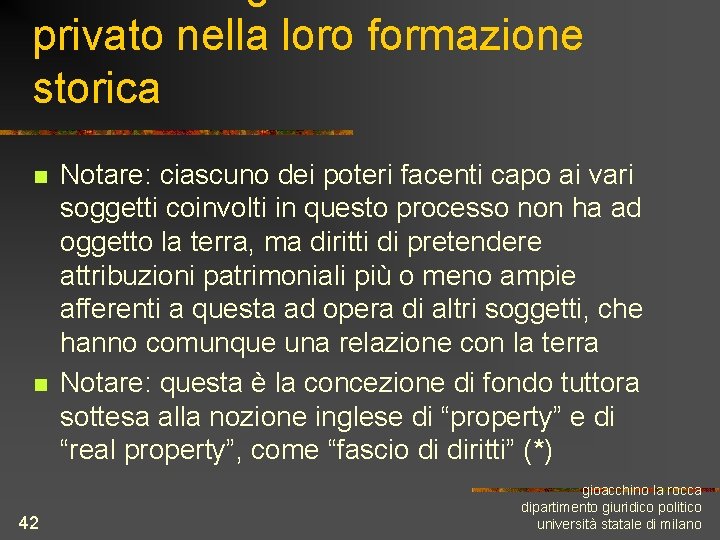 privato nella loro formazione storica n n 42 Notare: ciascuno dei poteri facenti capo