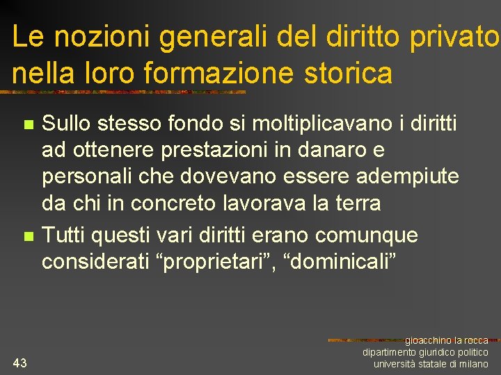 Le nozioni generali del diritto privato nella loro formazione storica n n 43 Sullo