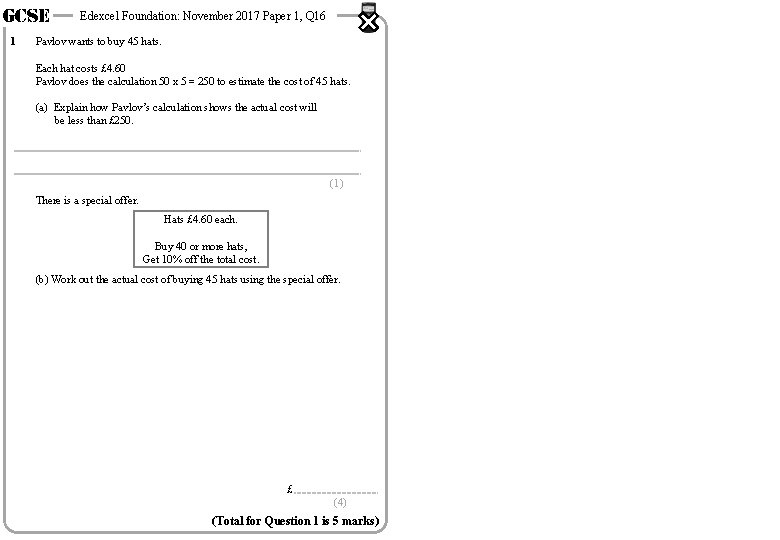 GCSE 1 Edexcel Foundation: November 2017 Paper 1, Q 16 Pavlov wants to buy