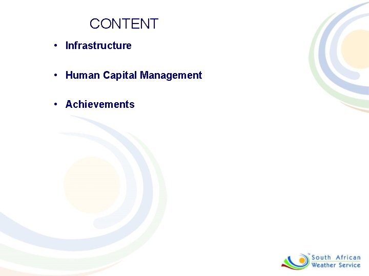 CONTENT • Infrastructure • Human Capital Management • Achievements 