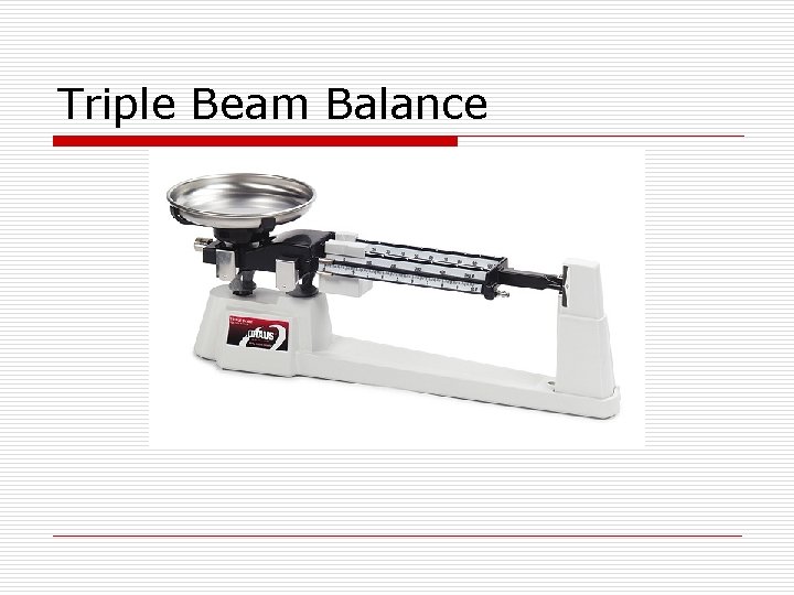 Triple Beam Balance 