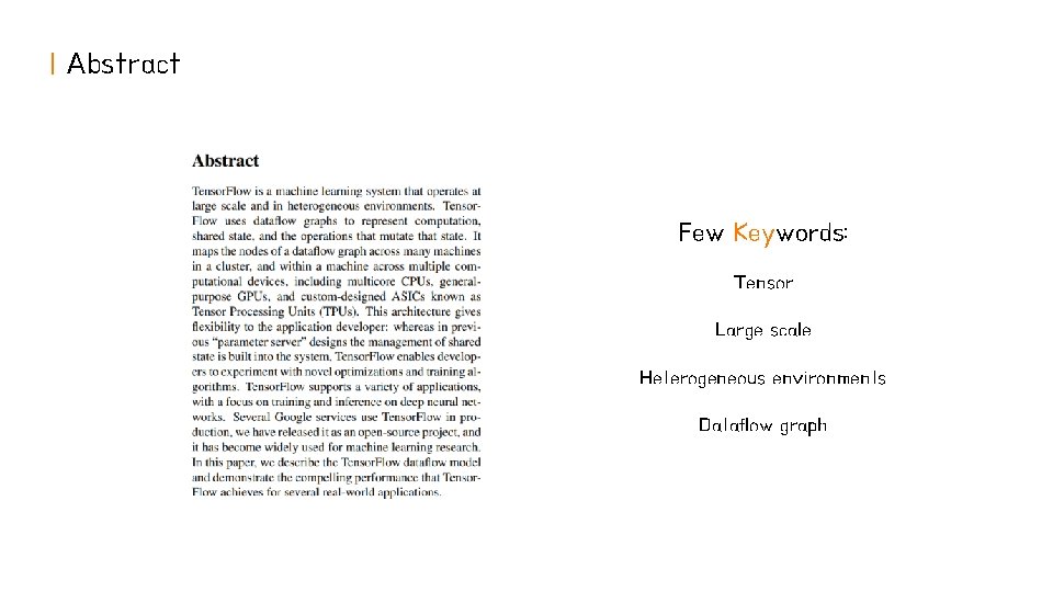 | Abstract Few Keywords: Tensor Large scale Heterogeneous environments Dataflow graph 