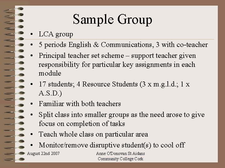 Sample Group • LCA group • 5 periods English & Communications, 3 with co-teacher